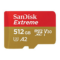 SanDisk 閃迪 Extreme 至尊極速移動(dòng)系列 MicroSD存儲(chǔ)卡 512GB（U3、V30、A2）